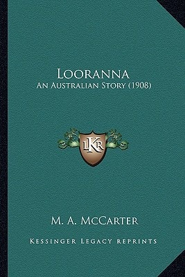 Looranna: An Australian Story (1908)