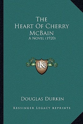 The Heart Of Cherry McBain: A Novel (1920)
