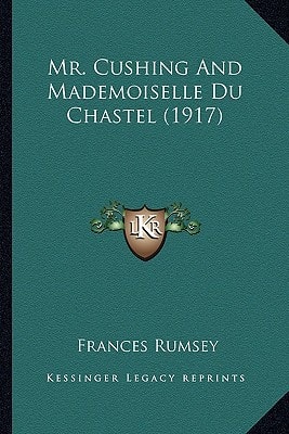 Mr. Cushing And Mademoiselle Du Chastel (1917)