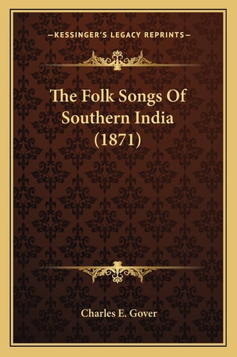 The Folk Songs Of Southern India (1871)