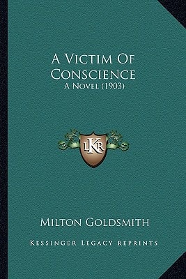 A Victim Of Conscience: A Novel (1903)