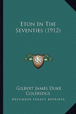 Eton In The Seventies (1912)