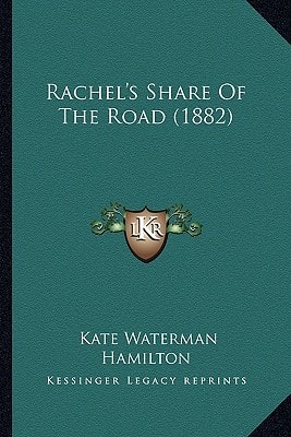 Rachel's Share Of The Road (1882)
