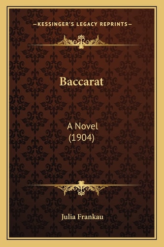 Baccarat: A Novel (1904)