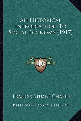 An Historical Introduction To Social Economy (1917)