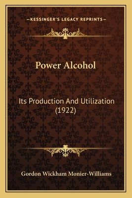 Power Alcohol: Its Production and Utilization (1922)