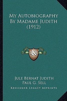 My Autobiography By Madame Judith (1912)
