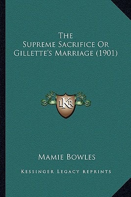 The Supreme Sacrifice Or Gillette's Marriage (1901)