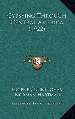Gypsying Through Central America (1922)