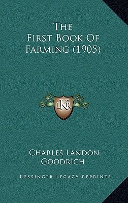 The First Book Of Farming (1905)