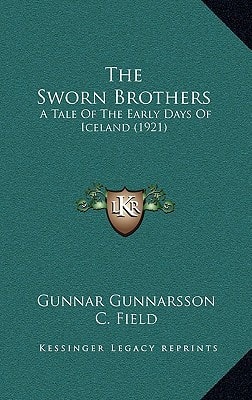 The Sworn Brothers: A Tale Of The Early Days Of Iceland (1921)