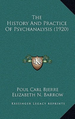 The History And Practice Of Psychanalysis (1920)