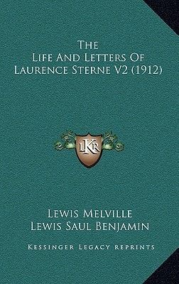 The Life And Letters Of Laurence Sterne V2 (1912)