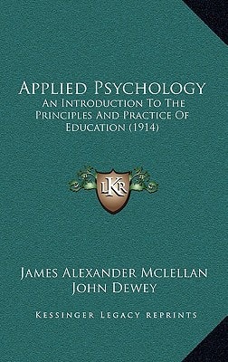 Applied Psychology: An Introduction To The Principles And Practice Of Education (1914)