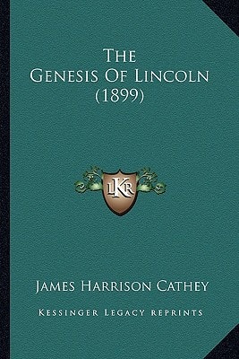 The Genesis Of Lincoln (1899)