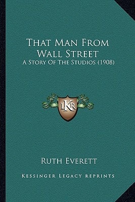 That Man From Wall Street: A Story Of The Studios (1908)