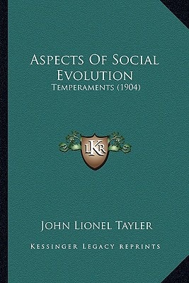 Aspects Of Social Evolution: Temperaments (1904)