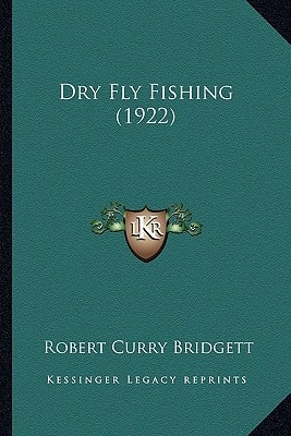 Dry Fly Fishing (1922)