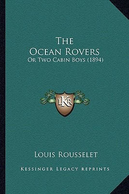 The Ocean Rovers: Or Two Cabin Boys (1894)