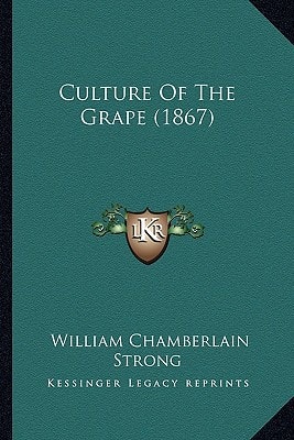 Culture Of The Grape (1867)