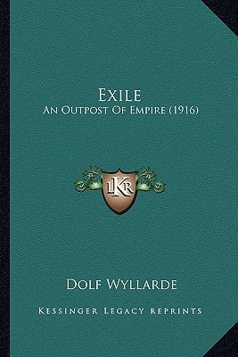 Exile: An Outpost Of Empire (1916)