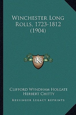 Winchester Long Rolls, 1723-1812 (1904)