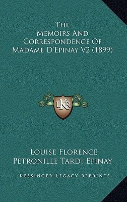 The Memoirs And Correspondence Of Madame D'Epinay V2 (1899)