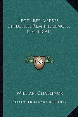 Lectures, Verses, Speeches, Reminiscences, Etc. (1891)