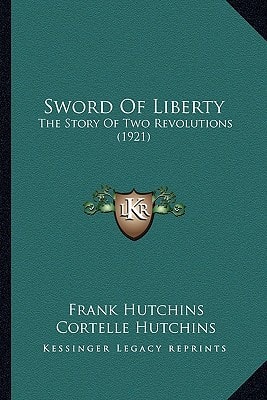 Sword Of Liberty: The Story Of Two Revolutions (1921)