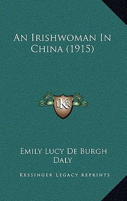 An Irishwoman In China (1915)