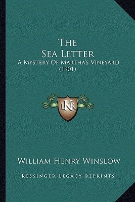 The Sea Letter: A Mystery Of Martha's Vineyard (1901)