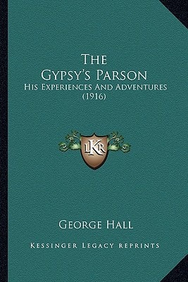 The Gypsy's Parson: His Experiences And Adventures (1916)