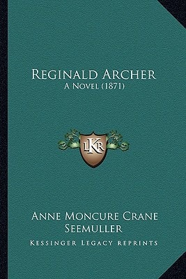 Reginald Archer: A Novel (1871)