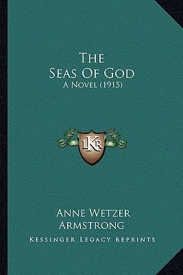 The Seas Of God: A Novel (1915)