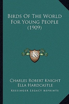 Birds Of The World For Young People (1909)