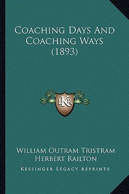 Coaching Days And Coaching Ways (1893)