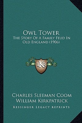 Owl Tower: The Story Of A Family Feud In Old England (1906)