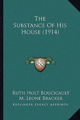The Substance Of His House (1914)