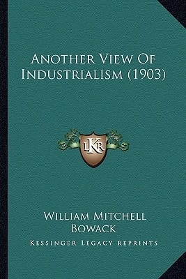 Another View Of Industrialism (1903)