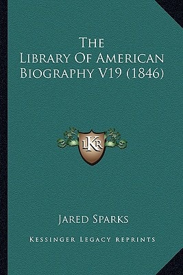The Library Of American Biography V19 (1846)