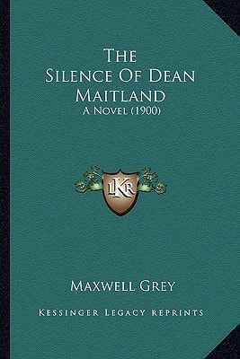 The Silence Of Dean Maitland: A Novel (1900)