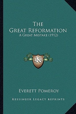 The Great Reformation: A Great Mistake (1912)