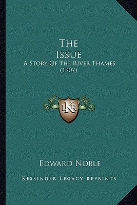 The Issue: A Story Of The River Thames (1907)
