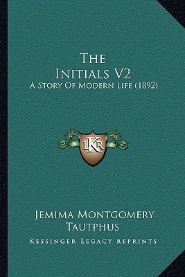 The Initials V2: A Story Of Modern Life (1892)