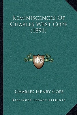 Reminiscences Of Charles West Cope (1891)