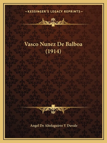 Vasco Nunez De Balboa (1914)