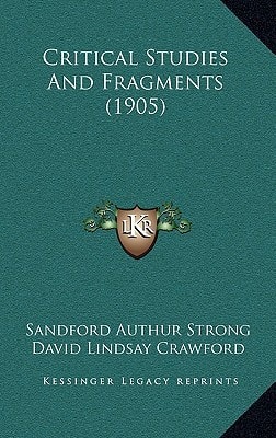 Critical Studies And Fragments (1905)