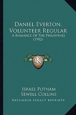 Daniel Everton, Volunteer Regular: A Romance Of The Philippines (1902)