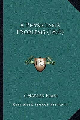 A Physician's Problems (1869)