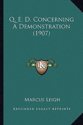 Q. E. D. Concerning A Demonstration (1907)